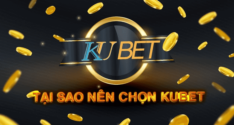 Kubet - Nhà cái Ku Casino uy tín số 1 thế giới hiện nay