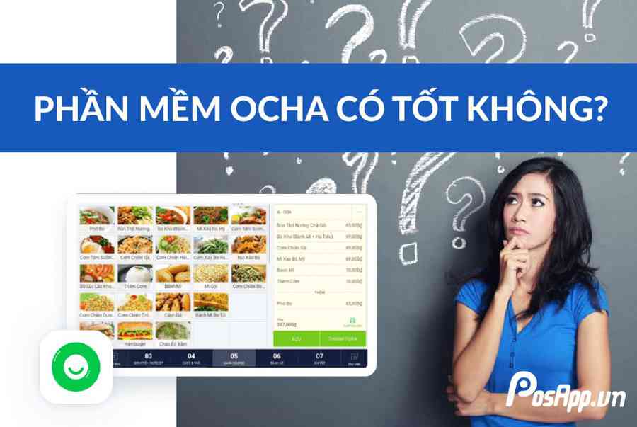 Phần mềm Ocha có tốt không? Ưu nhược điểm của phần mềm Ocha